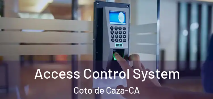 Access Control System Coto de Caza-CA