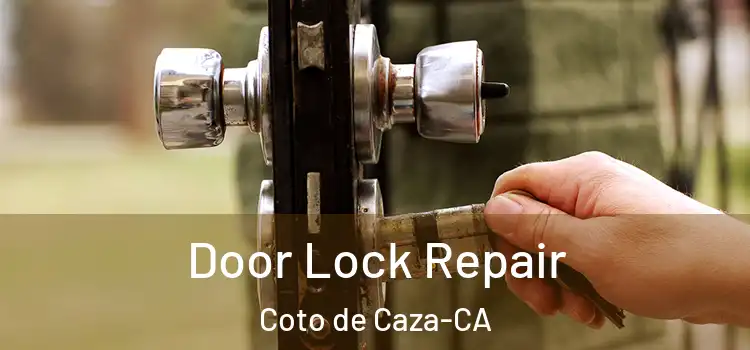 Door Lock Repair Coto de Caza-CA