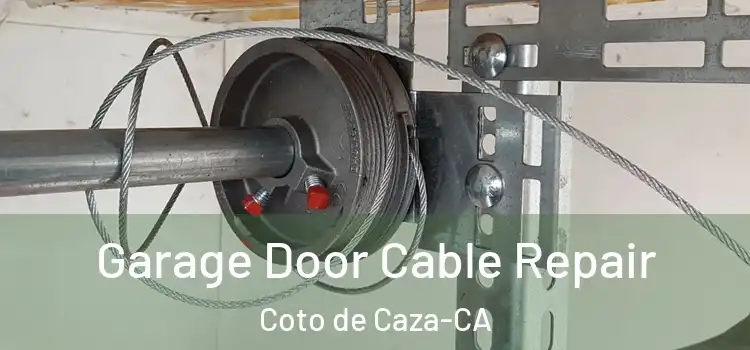 Garage Door Cable Repair Coto de Caza-CA