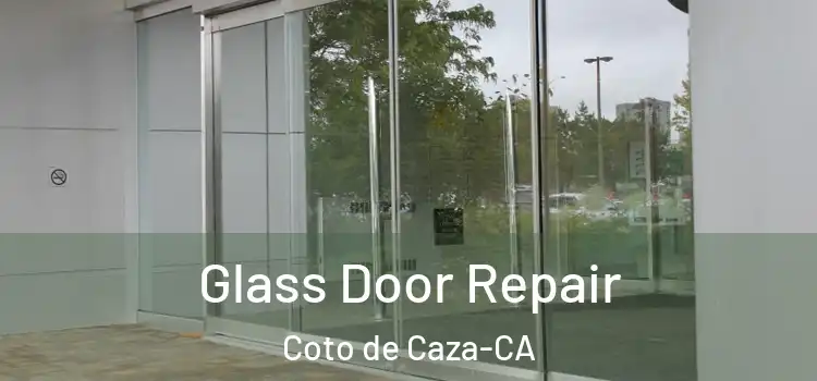 Glass Door Repair Coto de Caza-CA